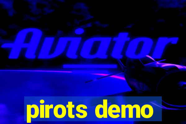pirots demo